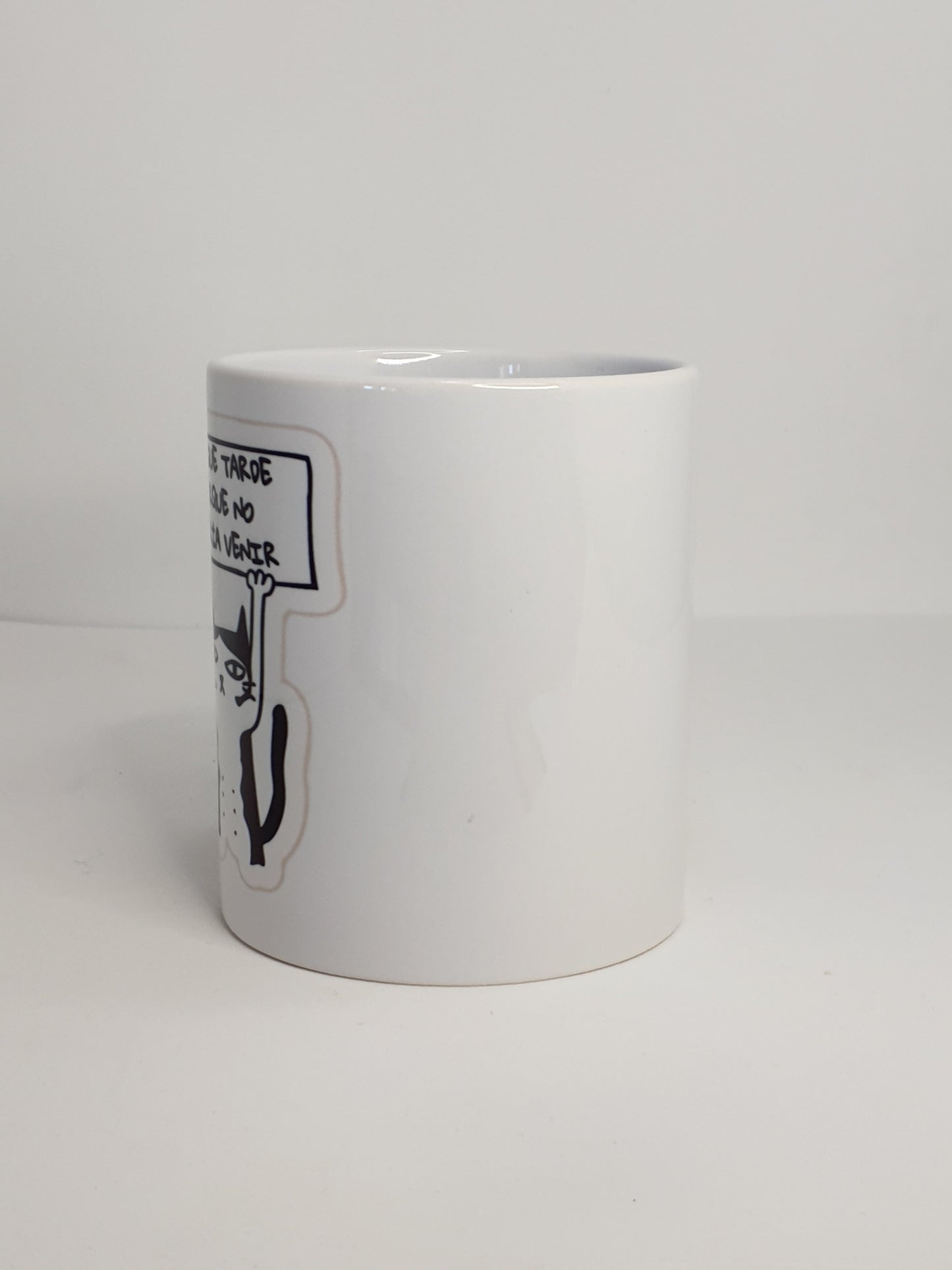 Taza "Llegué Tarde Porque No Quería Venir"