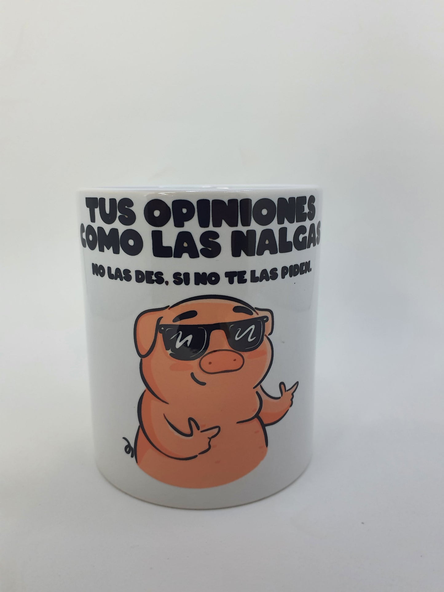 Taza divertida Tus Opiniones como las nalgas, Me Resbalan