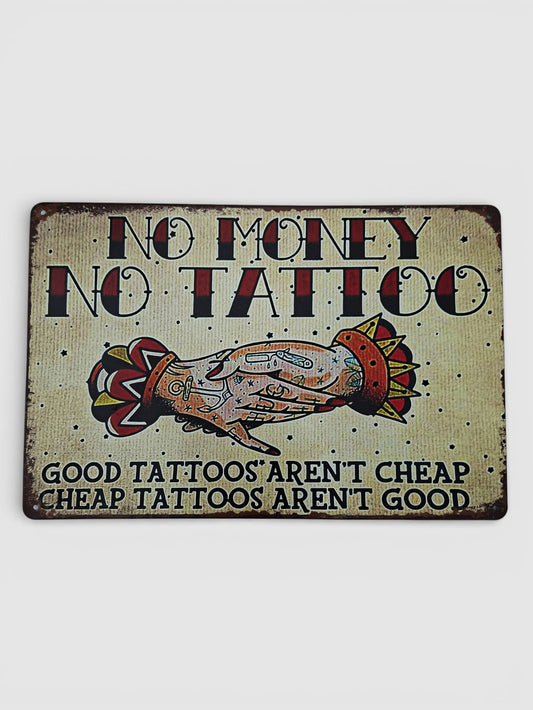 Chapa metálica old school americana con texto No Money No Tattoo y diseño tattoo tradicional vintage