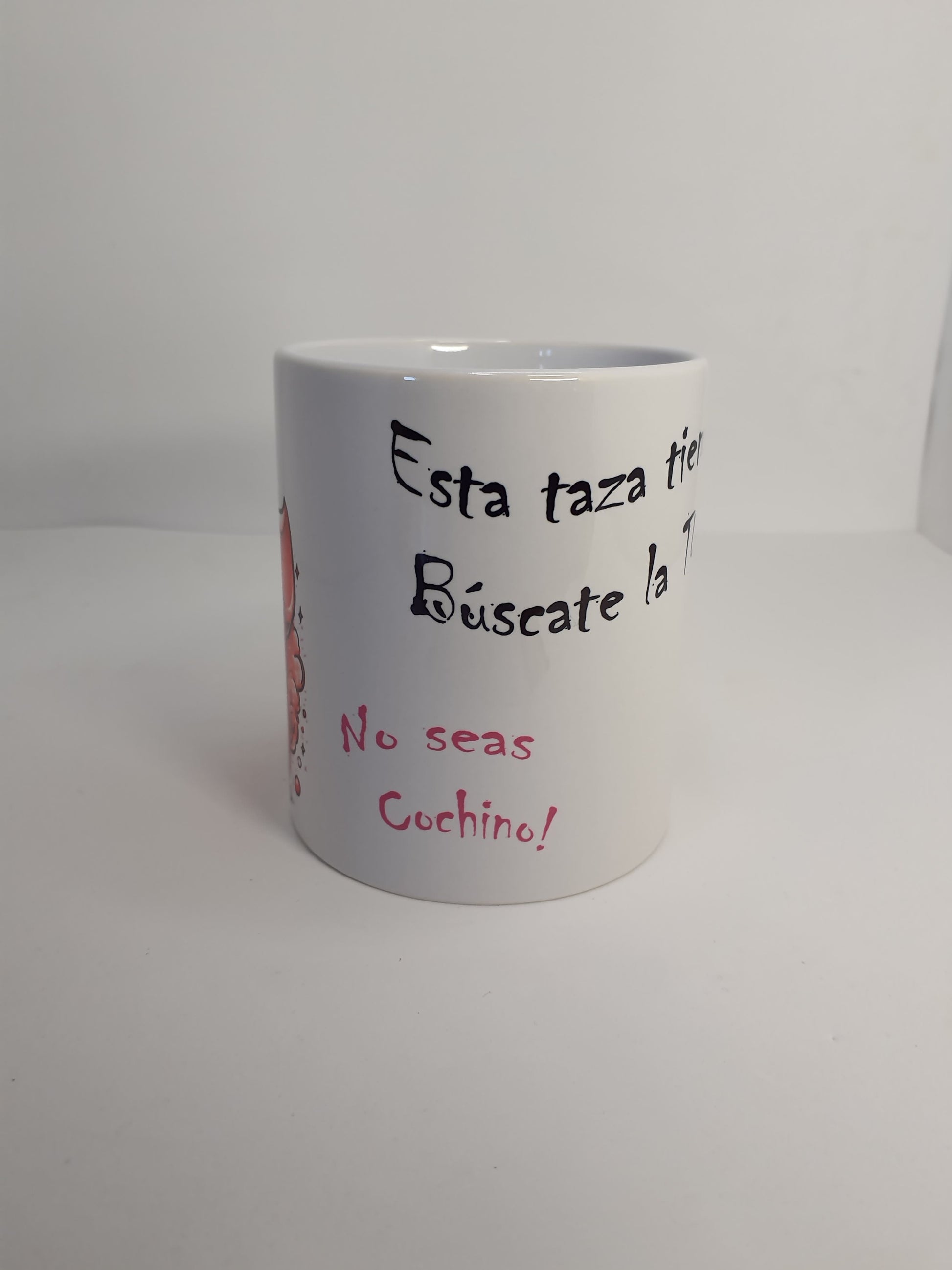 Taza con la frase "Esta taza tiene dueño, Buscate la tuya" NO SEAS COCHINO - nomadasublime